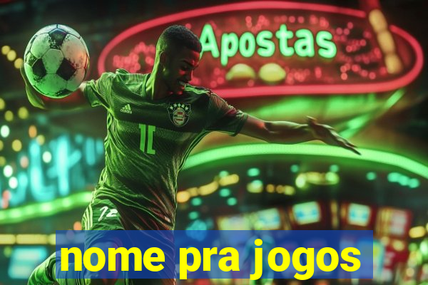 nome pra jogos